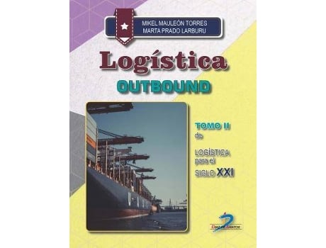 Livro Logística Outbound : Logistica Para El Siglo Xxi de Mikel Mauleón Torres Marta Prado Larburu (Espanhol)