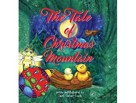 Livro The Tale of Christmas Mountain de Janet Tlachactoonen (Inglês - Capa Dura)