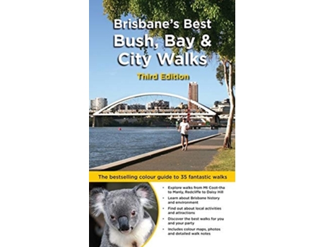 Livro Brisbanes Best Bush, Bay amp City Walks The bestselling colour guide to 35 fantastic walks de Mclay Dianne (Inglês)