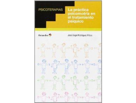 Livro Practica Psicomotriz En Tratamiento Psiquico de Jose A. Rodriguez