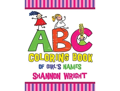Livro Abc Coloring Book Of Girls Names De Shannon Wright (inglês)