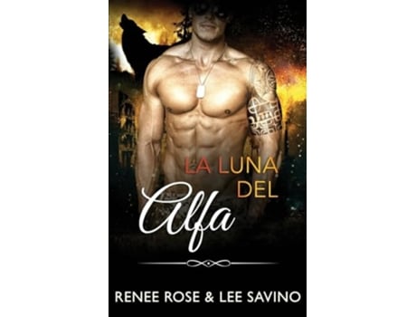 Livro La luna del alfa de Renee Rose e Lee Savino (Espanhol)