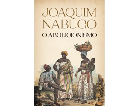 Livro O Abolicionismo De Diversos (português Do Brasil)