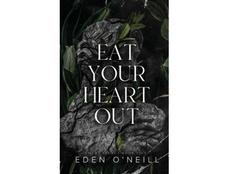 Livro Eat Your Heart Out Alternate Cover Edition de Eden O'Neill (Inglês)