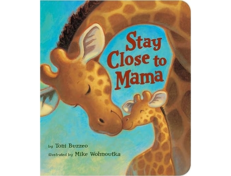 Livro Stay Close to Mama de Toni Buzzeo (Inglês - Capa Dura)