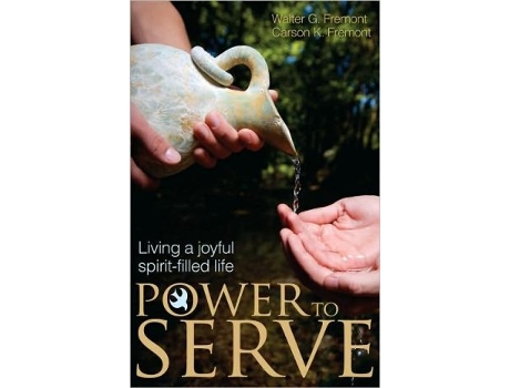 Livro Power to Serve Living a Joyful SpiritFilled Life de Walter G Fremont e Carson K Fremont (Inglês)
