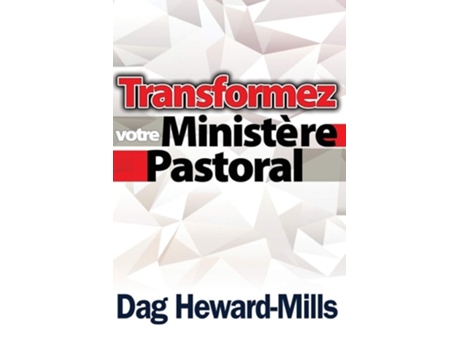 Livro Transformez Votre Ministère Pastoral De Dag Heward-mills (francês)