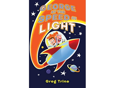 Livro George at the Speed of Light de Greg Trine (Inglês)