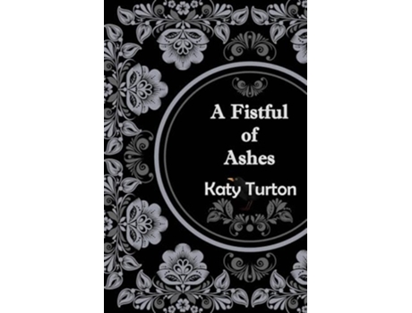 Livro A Fistful of Ashes de Katy Turton (Inglês)