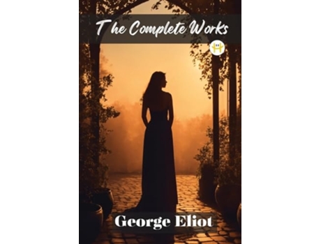 Livro George Eliot The Complete Works de George Eliot (Inglês)
