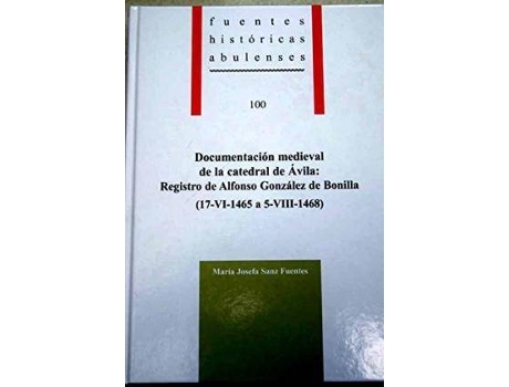 Livro Documentación medieval de la catedral de Ávila de Sanz Fuentes, María Josefa (Espanhol)