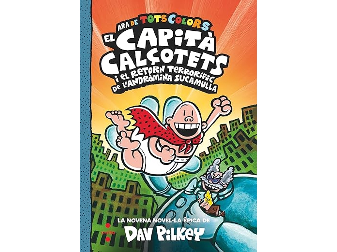 Livro El Capità Calçotets i el retorn terrorífic de lAndròmina Sucamulla de Dav Pilkey