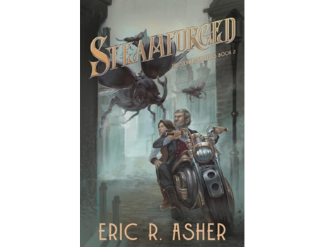Livro Steamforged A Steamborn Novel de Eric R Asher (Inglês)