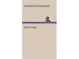 Livro Escal-Vigor de Georges Eekhoud (Francês)