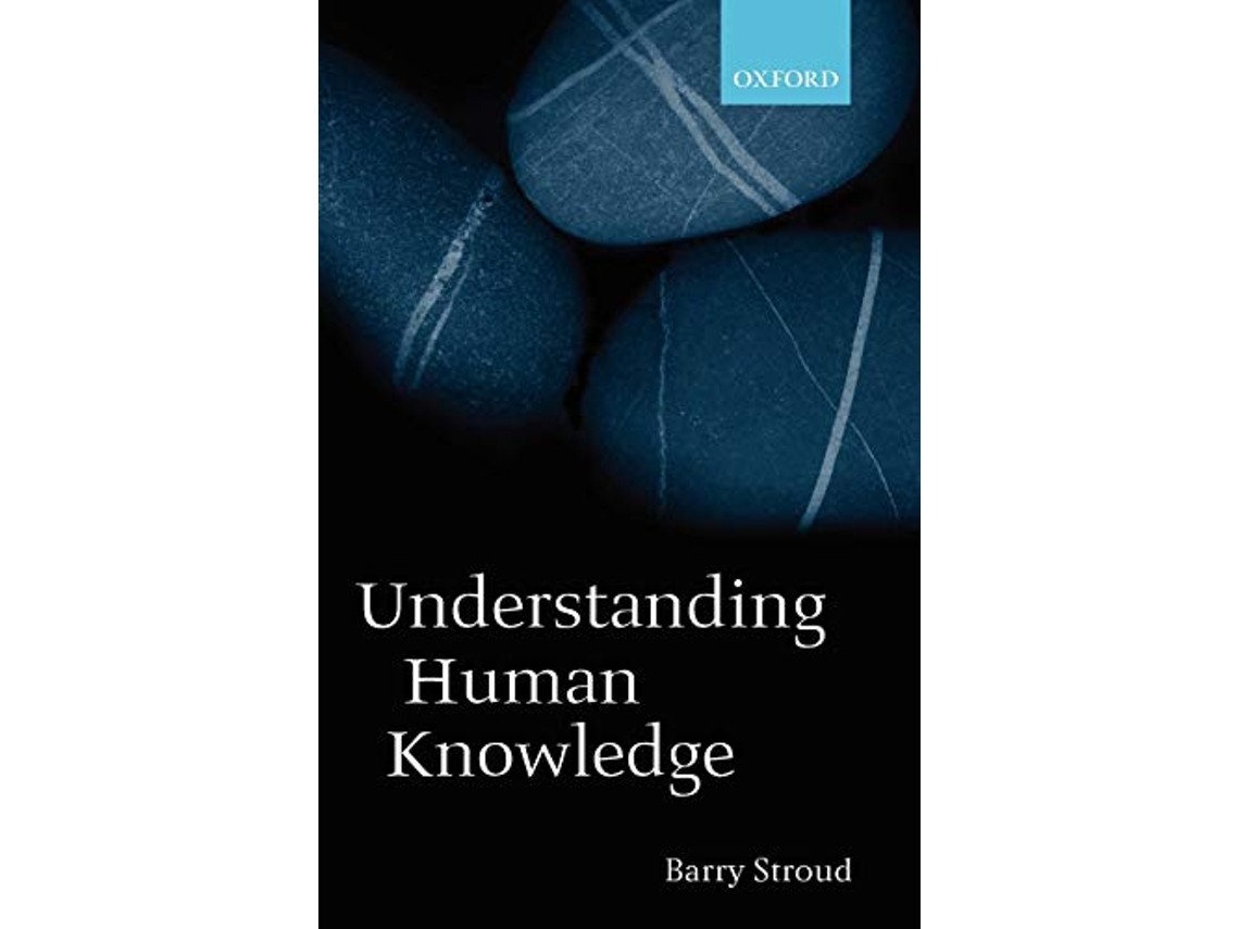 Livro Understanding Human Knowledge de Barry Stroud (Inglês)