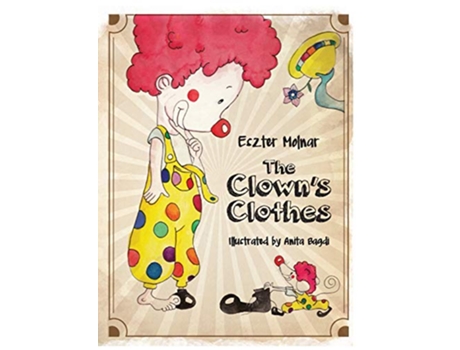 Livro Clowns Clothes de Eszter Molnar (Inglês)