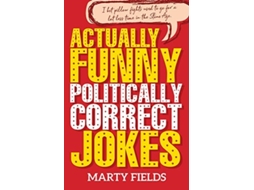 Livro actually funny politically correct jokes de marty fields (inglês)