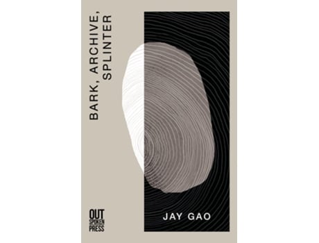Livro Bark, Archive, Splinter de Jay Gao (Inglês)