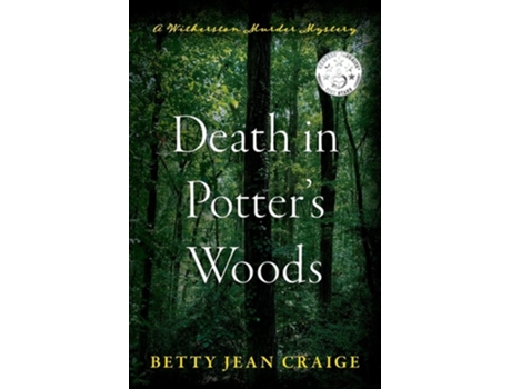 Livro Death In Potters Woods A Witherston Murder Mystery De Betty Jean Craige (inglês)
