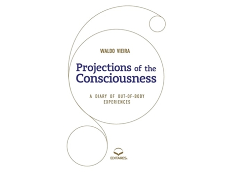 Livro Projections Of The Consciousness A Diary Of Out-of-body Ex De Md Waldo Vieira (inglês)
