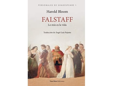 Livro Falstaff, Lo Mío Es La Vida De Harold Bloom (espanhol)
