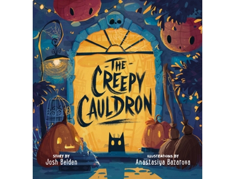 Livro The Creepy Cauldron de Josh Belden (Inglês)