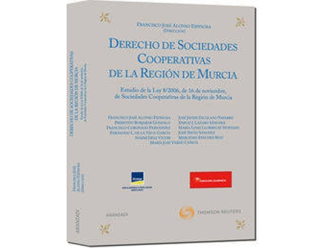 Livro Derecho De Sociedades Cooperativas De La Región De Murcia - Estudio De La Ley 8/2006, De 16 De Noviembre, De Sociedades Cooperativas De La Región De M de Francisco J. Alonso Espinosa (Espanhol)
