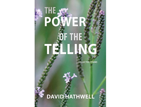 Livro The Power of the Telling Collected Poems de David Hathwell (Inglês)
