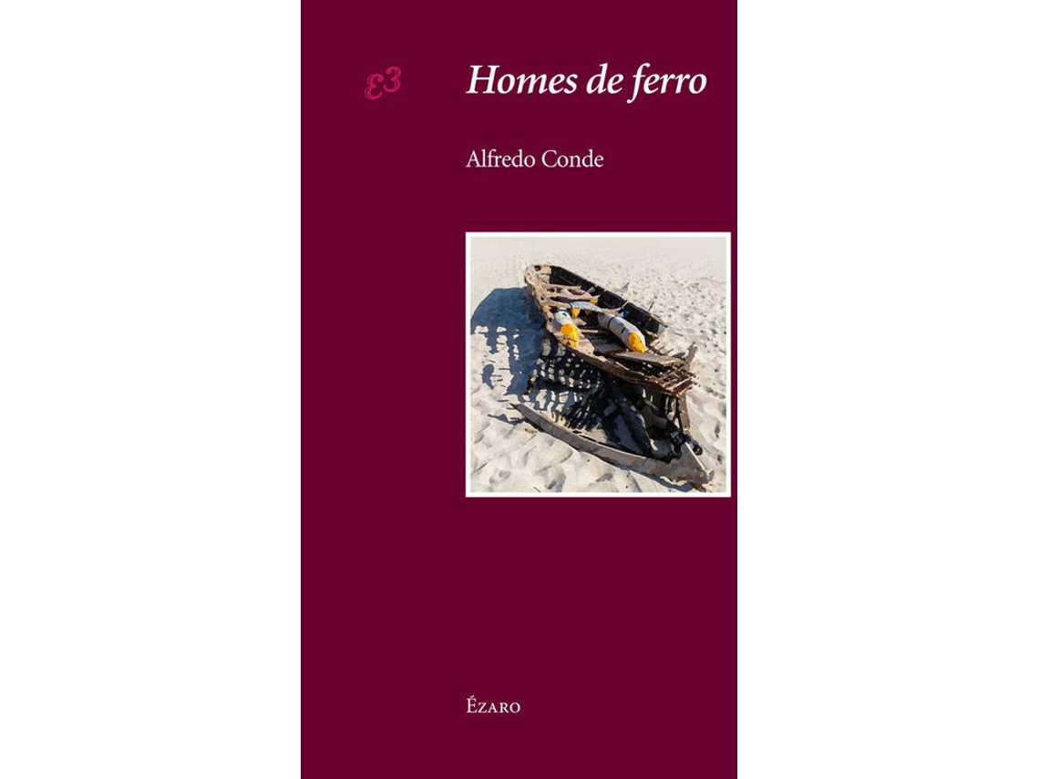 Livro Homes De Ferro de Alfredo Conde Cid