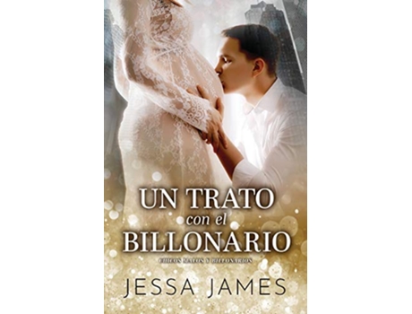 Livro Un trato con el billonario Letra grande Chicos Malos Y Billonarios Spanish Edition de Jessa James (Espanhol)