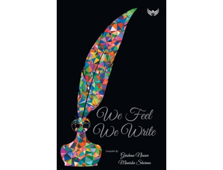 Livro We Feel We Write De Grishma Ninave (inglês)