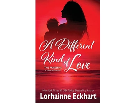 Livro A Different Kind Of Love De Lorhainne Eckhart (inglês)