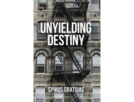Livro Unyielding Destiny de Spiros Gratsias (Inglês - Capa Dura)