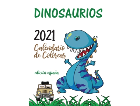 Livro Dinosaurios 2021 Calendario De Colorear De Gumdrop Press (inglês)