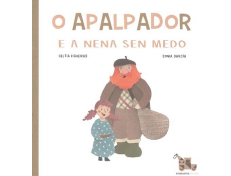 Livro O Apalpador E A Nena Sen Medo de Celtia Figueiras Rama (Galego)