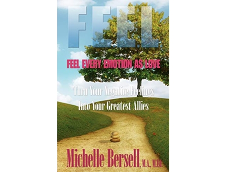Livro FEEL Feel Every Emotion as Love de Michelle Bersell (Inglês)