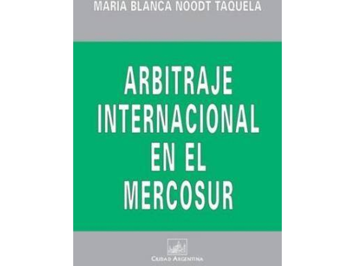 Livro Arbitraje Internacional En El Mercosur de María Blanca Noodt Taquela (Inglês)
