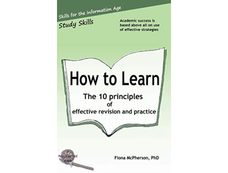 Livro How to Learn The 10 principles of effective revision practice 3 Study Skills de Fiona Mcpherson (Inglês)