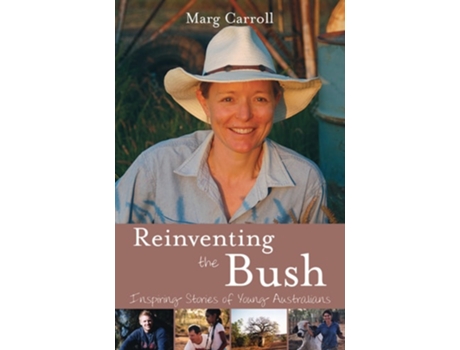 Livro REINVENTING THE BUSH de Marg Carroll (Inglês)