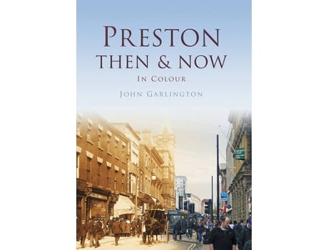 Livro preston then & now de john garlington (inglês)