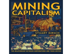 Livro Mining Capitalism de Stuart Kirsch (Inglês)