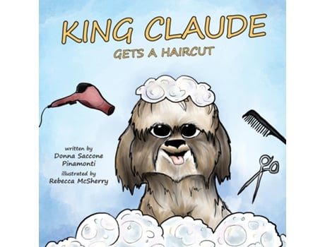 Livro King Claude Gets a Haircut de Donna S Pinamonti (Inglês)