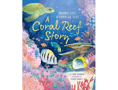 Livro A Coral Reef Story: Animal Life in Tropical Seas Jane Burnard (Inglês)