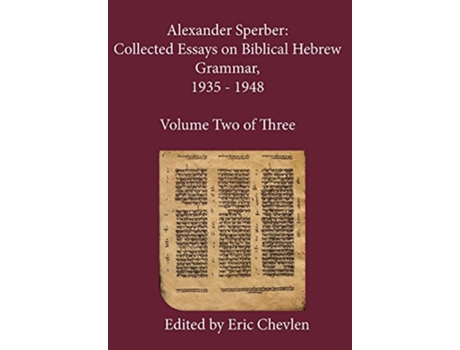 Livro Alexander Sperber Collected Essays on Biblical Hebrew Grammar 1935 1948 Volume Two of Three de Alexander Sperber (Inglês - Capa Dura)