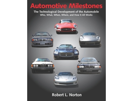 Livro Automotive Milestones de Robert L Norton (Inglês)