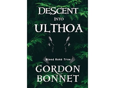 Livro Descent Into Ulthoa de Gordon Bonnet (Inglês - Capa Dura)