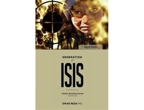 Livro Generation Of Isis The Effects Of Violence And Conflict On Children De Omar Reda (inglês)