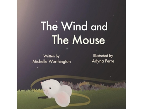 Livro The Wind And The Mouse De Worthington, Michelle Et Al. (inglês)