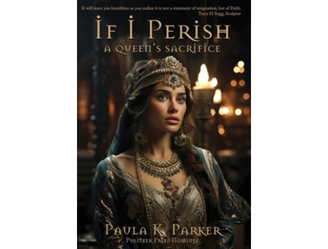 Livro If I Perish A Queens Sacrifice de Paula K Parker (Inglês - Capa Dura)