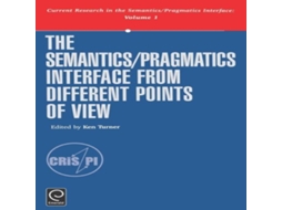 Livro The Semantics/Pragmatics Interface from Different Points of View de K Turner (Inglês)